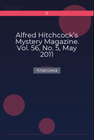 Alfred Hitchcock’s Mystery Magazine. Vol. 56, No. 5, May 2011