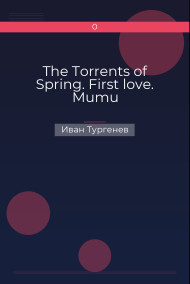 Обложка книги The Torrents of Spring. First love. Mumu