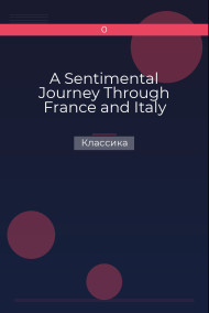 A Sentimental Journey Through France and Italy Классика