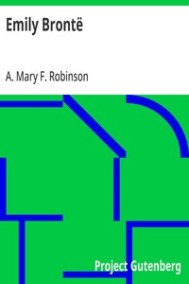 Robinson, A. Mary F. (Agnes Mary Frances) - Эмили Бронте